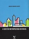 A Questão Metropolitana no Brasil