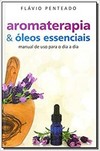 Aromaterapia & Oleos Essenciais
