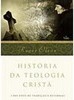 História da Teologia Cristã: 2000 Anos de Tradição e Reformas