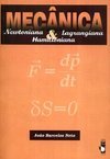 Mecânica: Newtoniana, Lagrangiana e Hamiltoniana
