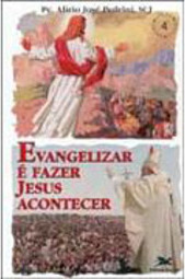 Evangelizar é Fazer Jesus Acontecer