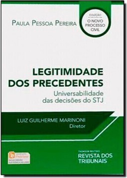 Legitimidade dos Precedentes: Universabilidade das Decisões do Stj