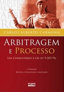 Arbitragem e Processo: um Comentário à Lei nº 9.307/96