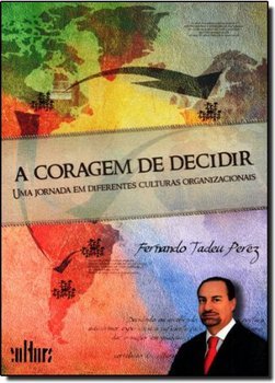 A coragem de decidir
