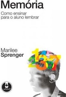 Memória - Como Ensinar para o Aluno Lembrar