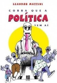 CORRA QUE A POLITICA VEM AI