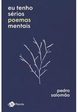 EU TENHO SERIOS POEMAS MENTAIS