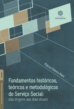 Fundamentos históricos, teóricos e metodológicos do Serviço Social