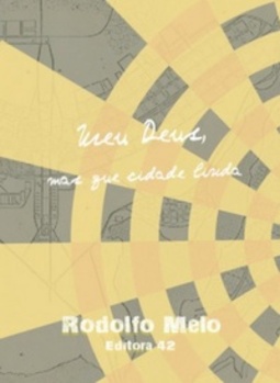 Meu Deus, mas que Cidade Linda #Editora 42