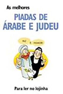 As melhores piadas de árabe e judeu. para ler no lojinha