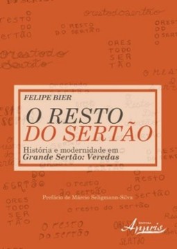 O resto do sertão: história e modernidade em Grande sertão: Veredas