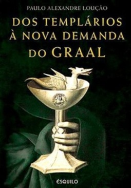 Dos Templários à  Nova Demanda do Graal