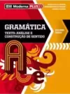 Moderna Plus - Gramatica - Texto: Analise e Construção de Sentido - Volume Unico