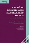 A Família das Crianças na Separação dos Pais