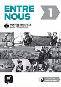Entre nous 1: guide pédagogique