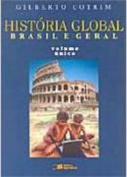 História Global: Brasil e Geral - Volume Único - 2 grau