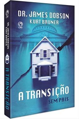 A Transição: Sem Pais