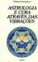 Astrologia e Cura Através das Vibrações