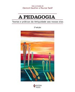 A pedagogia: teorias e práticas da antiguidade aos nossos dias