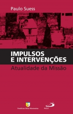 Impulsos e intervenções: atualidade da missão