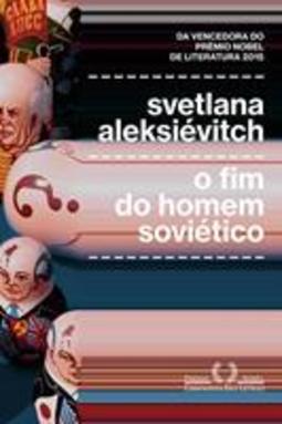 O FIM DO HOMEM SOVIETICO