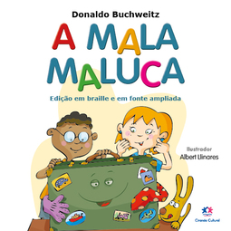 A mala maluca: Edição em Braille e fonte ampliada