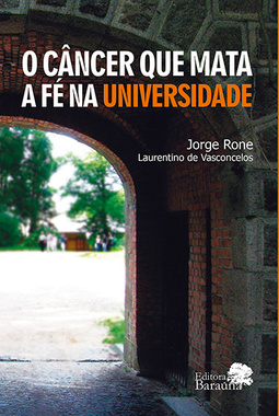 O câncer que mata a fé na universidade