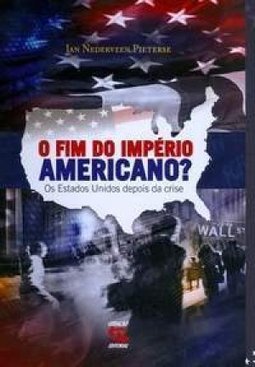 O Fim Do Imperio Americano?