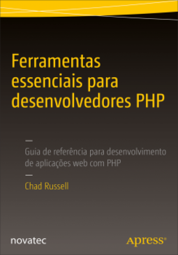 Ferramentas essenciais para desenvolvedores PHP: Guia de referência para desenvolvimento de aplicações web com PHP