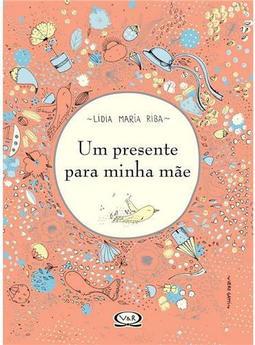 Um Presente para Minha Mãe
