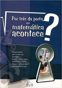 POR TRÁS DA PORTA, QUE A MATEMÁTICA ACONTECE?
