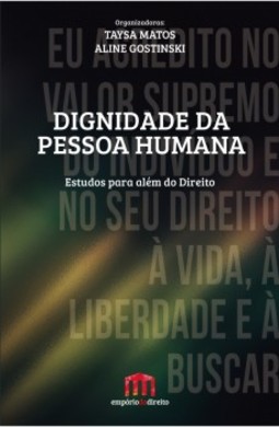 Dignidade da pessoa humana: estudos para além do direito