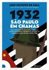 1932: São Paulo Em Chamas