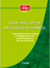 Vade-Mécum de Recursos Humanos: Legislação Selecionada e Organizada com Jurisprudência, Notas e Índices