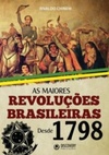 As Maiores Revoluções Brasileiras #1