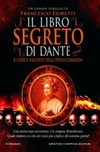 Il Segreto di Dante - il codice nascosto della divina commedia