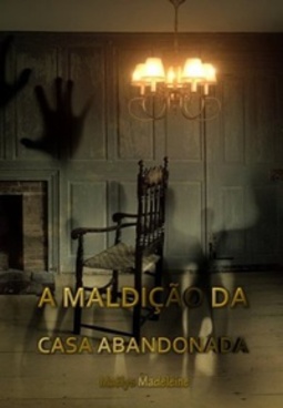 A Maldição da Casa Abandonada
