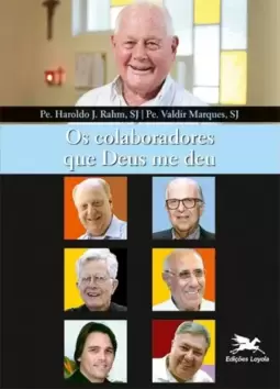 Os colaboradores que Deus me deu