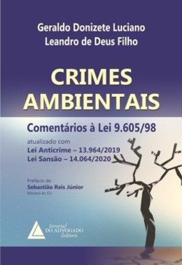 Crimes ambientais comentários à lei 9.605/98: lei anticrime - 13.964/2019 e lei sansão - 14.064/2020
