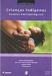 Crianças Indígenas: Ensaios Antropológicos