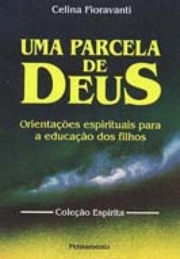 Parcela de Deus: Orientações Espirituais para a Educação dos Filhos