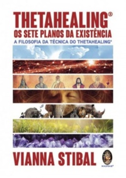 ThetaHealing - Os Sete Planos da Existência