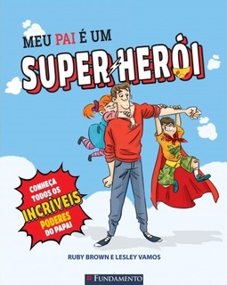 Meu Pai É Um Super-Herói