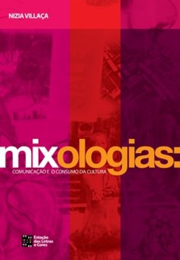 Mixologias: comunicação e o consumo da cultura