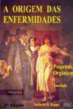 A Origem das Enfermidades: Psíquicas, Orgânicas e Sociais