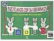 Reciclando com os Coelhinhos