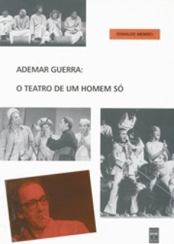 Ademar Guerra: o Teatro de um Homem Só