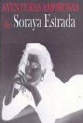 Aventuras Amorosas de Soraya Estrada