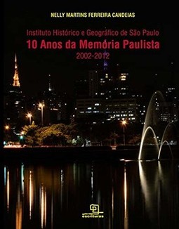 10 anos da memória paulista: instituto histórico e geográfico de São Paulo (2002-2012)