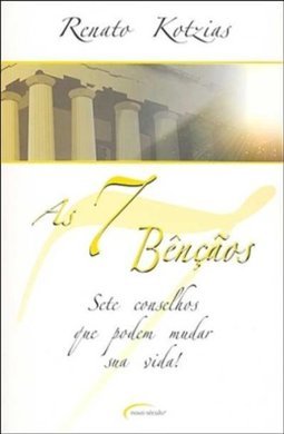 As 7 Bênçãos: Sete Conselhos que Podem Mudar Sua Vida!